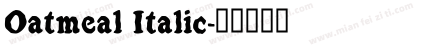 Oatmeal Italic字体转换